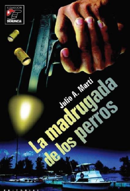  Portada del libro La madrugada de los perrros. Autor: Juventud Rebelde Publicado: 08/01/2022 | 10:05 pm 